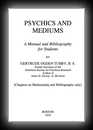 Psychics and Mediums - A Manual and Bibliography for Students