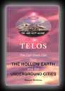 Telos - The Call Goes Out from The Hollow Earth and the Underground Cities