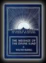 The Message of the Divine Iliad Volume 1