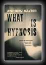 What is Hypnosis - Studies in Conditioning including Three Techniques of Autohypnosis
