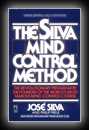 The Silva Mind Control Method - The Revolutionary Program by the Founder of the World's Most Famous Mind Control Course