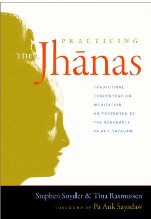 Practicing the Jhanas: Traditional Concentration Meditation