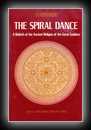 The Spiral Dance - A Rebirth of the Ancient Religions of the Great Goddess