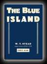 The Blue Island - Experiences of a New Arrival Beyond the Veil