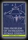 The Problem of Increasing Human Energy - With Special References to the Harnessing of the Sun's Energy