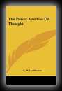 The Power and Use of Thought