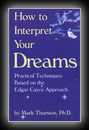 How To Interpret Your dreams - Based on Edgar Cayce Readings