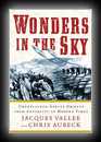 Wonders in the Sky - Unexplained Aerial Objects from Antiquity to Modern Times