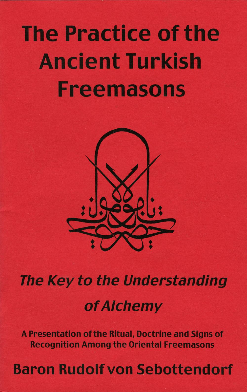The Practice of the Ancient Turkish Freemasons