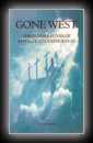Gone West -  Three Narratives of After-Death Experiences
