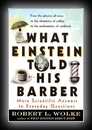 What Einstein Told His Barber - More Scientific Answers to Everyday Questions