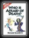 Who Is Afraid of Death