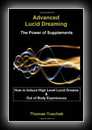 Advanced Lucid Dreaming - How to Induce High Level Lucid Dreams & Out of Body Experiences